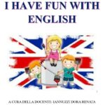 Progetto P.T.O.F. – I have fun with English